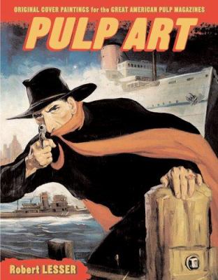 Pulp art : original cover paintings for the great American pulp magazines