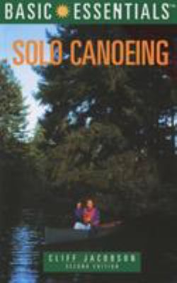 Basic essentials. Solo canoeing /