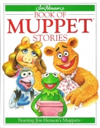 Jim Henson's book of Muppet stories.