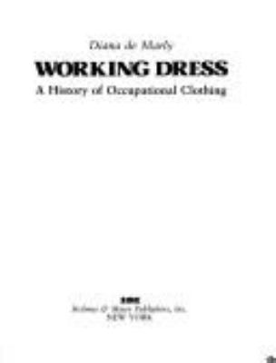 Working dress : a history of occupational clothing