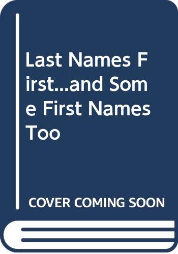 Last names first : --and some first names too
