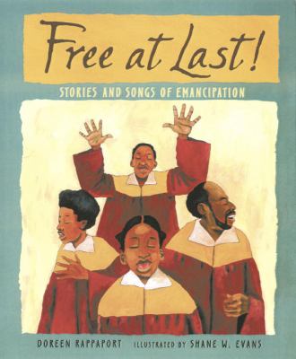 Free at last! : stories and songs of emancipation