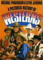 A pictorial history of westerns,