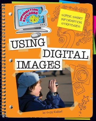 Super smart information strategies. Using digital images /