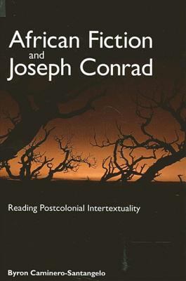 African fiction and Joseph Conrad : reading postcolonial intertextuality
