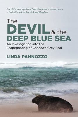 The devil and the deep blue sea : an investigation into scapegoating of Canada's grey seal