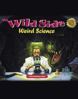 The wild side : weird science