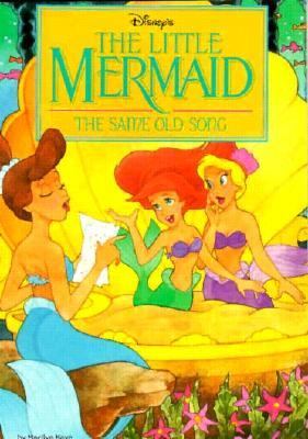 Disney's the little mermaid : the same old song