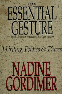 The essential gesture : writing, politics and places