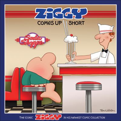 Ziggy comes up short : the iconic Ziggy in his newest comic collection