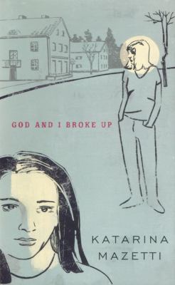 God and I broke up : a novel