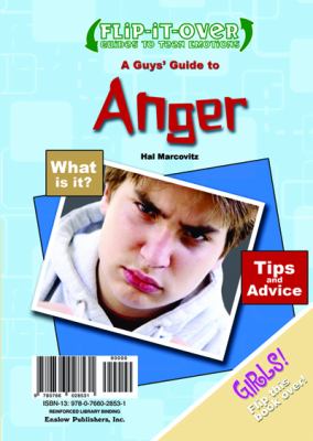 A girls' guide to anger ; : A guys' guide to anger