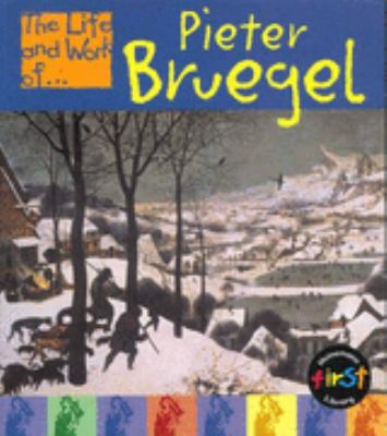 The life and work of-- Pieter Bruegel