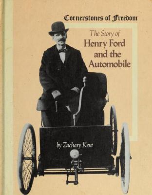 The story of Henry Ford and the automobile