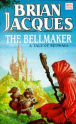 The Bellmaker : a tale of Redwall