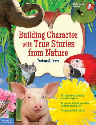 Building character with true stories from nature