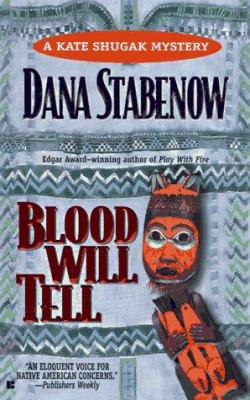 Blood will tell : a Kate Shugak mystery