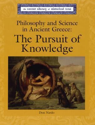 Philosophy and science in ancient Greece : the pursuit of knowledge