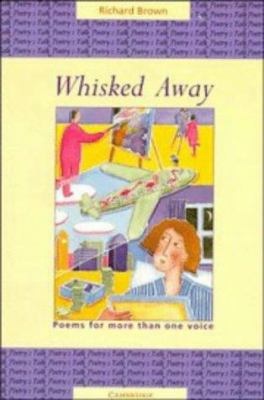 Whisked away : poems for more than one voice