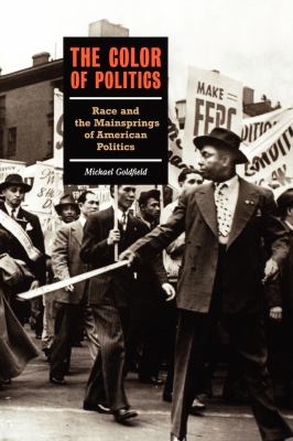 The color of politics : race, class, and the mainsprings of American politics