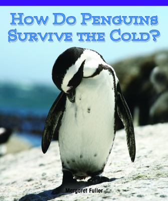 How do penguins survive the cold?