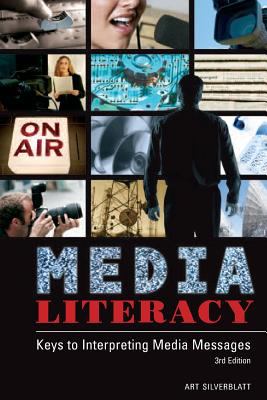 Media literacy : keys to interpreting media messages