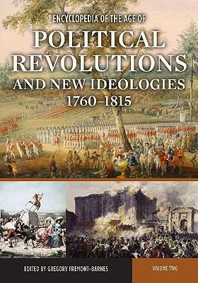 Encyclopedia of the age of political revolutions and new ideologies, 1760-1815