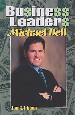 Business leaders : Michael Dell