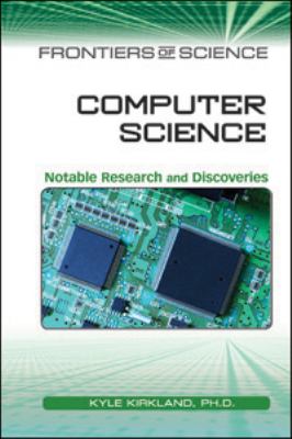 Computer science : notable research and discoveries