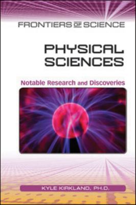 Physical sciences : notable research and discoveries