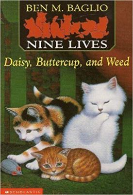 Daisy, Buttercup, and Weed