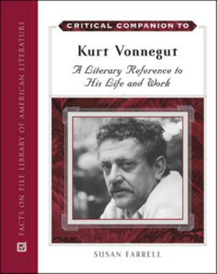 Critical companion to Kurt Vonnegut : a literary reference to his life and work
