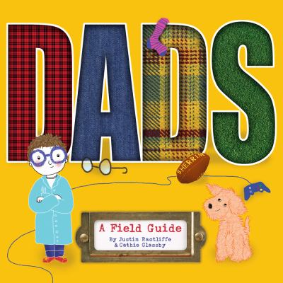 Dads : a field guide