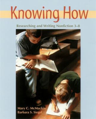 Knowing how : researching and writing nonfiction, 3-8