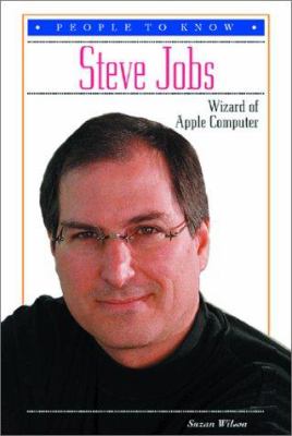 Steve Jobs : wizard of Apple Computer