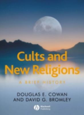 Cults and new religions : a brief history