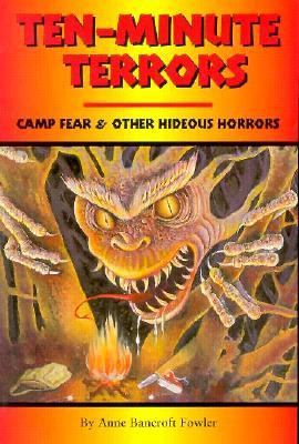 Ten-minute terrors : Camp Fear & other hideous horrors