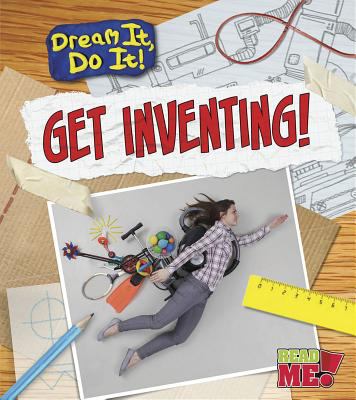 Get inventing!