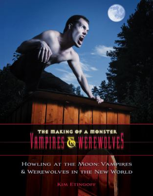 Howling at the moon : vampires & werewolves in the New World