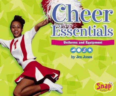 Cheer essentials : uniforms and equipment