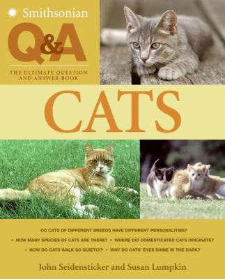 Smithsonian Q & A : the ultimate question and answer book. Cats /