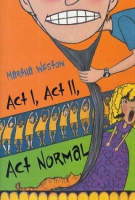 Act I, act II, act normal / Martha Weston.