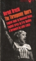 The threepenny opera : with the author's notes and a foreword by Lotte Lenya ; English book by Desmond Vesey ; English lyrics by Eric Bentley