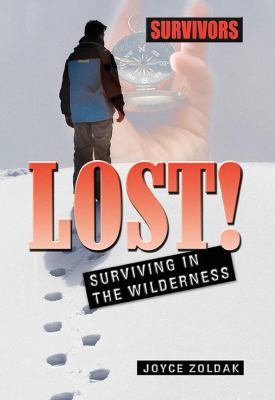 Lost! : surviving in the wilderness