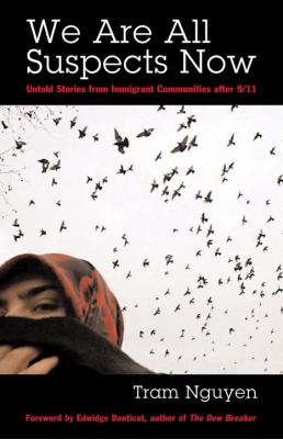 We are all suspects now : untold stories from immigrant communities after 9/11