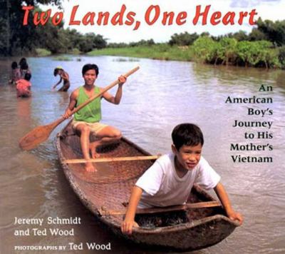 Two lands, one heart : an American boy's journey to his mother's Vietnam