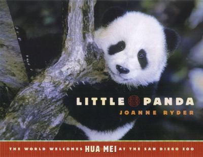 Little panda : the world welcomes Hua Mei at the San Diego Zoo