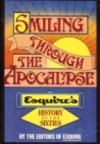 Smiling through the apocalypse : Esquire's history of the sixties
