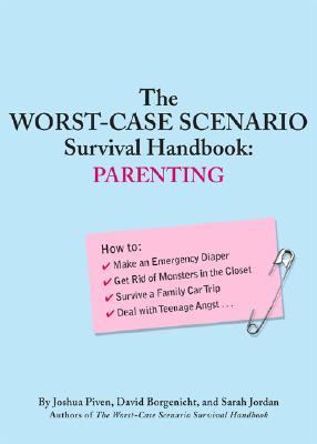 Worst-case scenario survival handbook : parenting