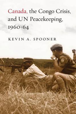 Canada, the Congo crisis, and UN peacekeeping, 1960-64